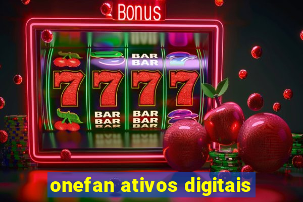 onefan ativos digitais